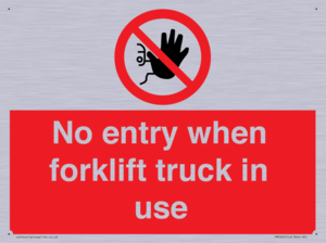 No entry when forklift truck in use Prohibition Sign
